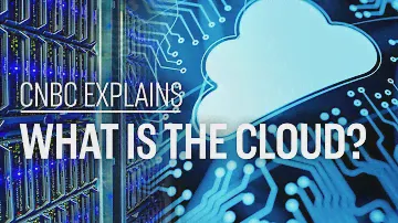 What is the cloud? | CNBC Explains